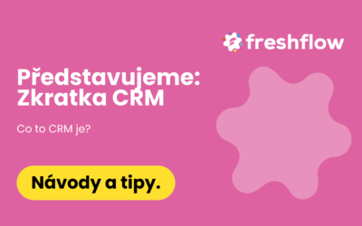 Zkratka CRM: víte co to vlastně je?